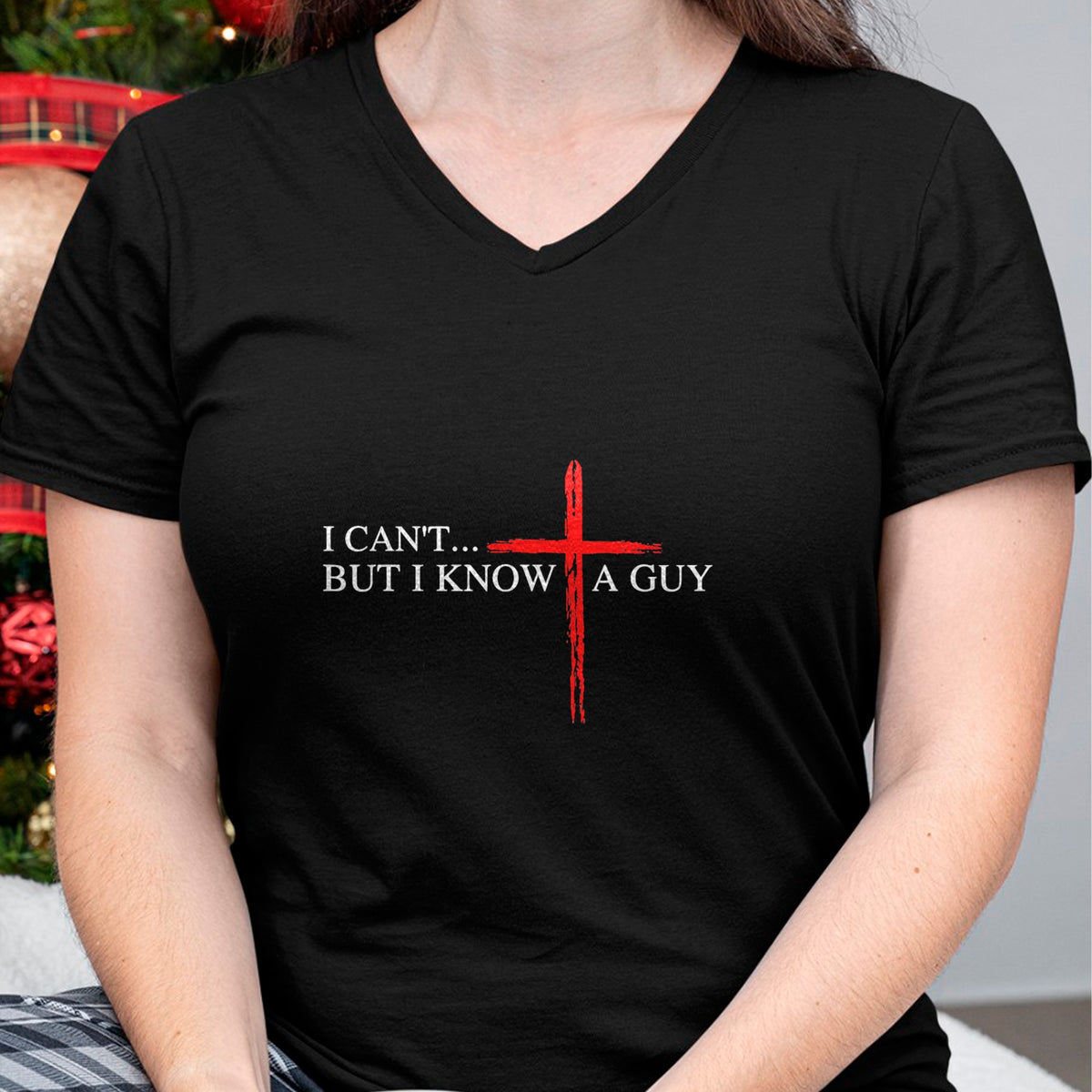 Christian Tee, Christian Faith Unisex T-Shirt/Hoodie/Sweatshirt HLT00 - I Can_t But I Know A Guy Jesus Faith Cross Funny Christian T-Shirt