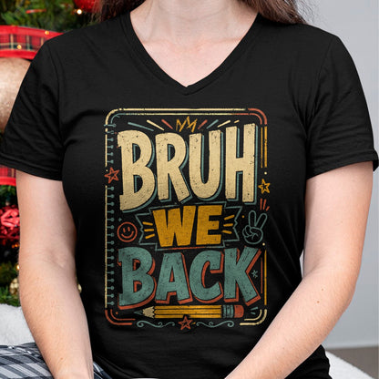 Best Student Shirt, Funny Back To School UnisexT-Shirt/Hoodie/Sweatshirt HLT00 - Funny Bruh We Back to School Student Teacher Kids T-Shirt