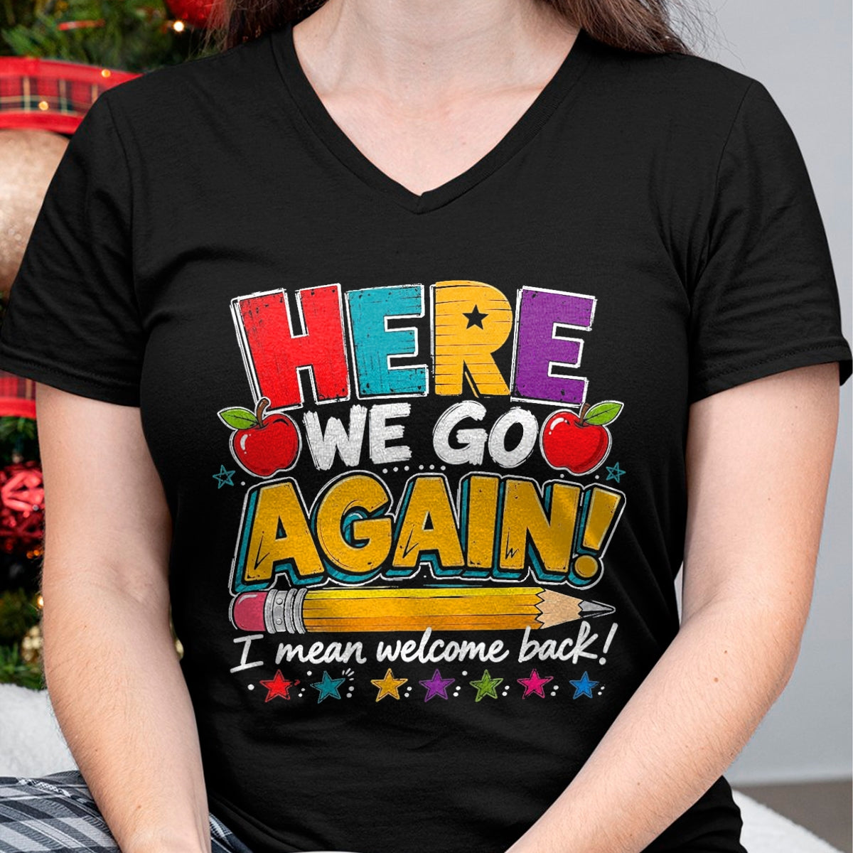 Best Student Shirt, Funny Back To School UnisexT-Shirt/Hoodie/Sweatshirt HLT00 - Here We Go Again I Mean Welcome Back to School Funny Teacher T-Shirt, Men, Black, 3X-Large