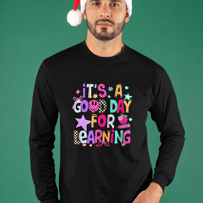 Best Student Shirt, Funny Back To School UnisexT-Shirt/Hoodie/Sweatshirt HLT00 - Its A Good Day for Learning Teacher First Day Back to School T-Shirt