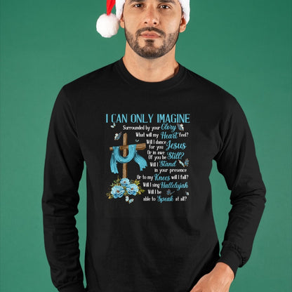 Christian Tee, Christian Faith Unisex T-Shirt/Hoodie/Sweatshirt HLT00 - I Only Can Imagine Faith Christian Faith Jesus God Lover T-Shirt