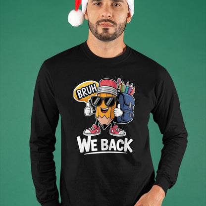 Best Student Shirt, Funny Back To School UnisexT-Shirt/Hoodie/Sweatshirt HLT00 - Bruh We Back Cute Pencil Teacher Student Boys Back to School T-Shirt, Men, Black, 3X-Large