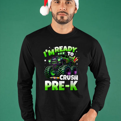 Best Student Shirt, Funny Back To School UnisexT-Shirt/Hoodie/Sweatshirt HLT00 - I_m Ready to Crush Pre-K Monster Truck Boys Back to School T-Shirt