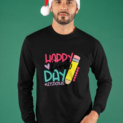 Best Student Shirt, Funny Back To School UnisexT-Shirt/Hoodie/Sweatshirt HLT00 - Happy First Day Let_s Do This Welcome Back To School T-Shirt