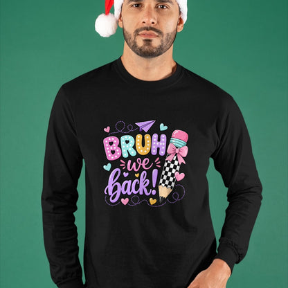 Best Student Shirt, Funny Back To School UnisexT-Shirt/Hoodie/Sweatshirt HLT00 - Back to School Bruh We Back Pencil Teacher Student Kid T-Shirt
