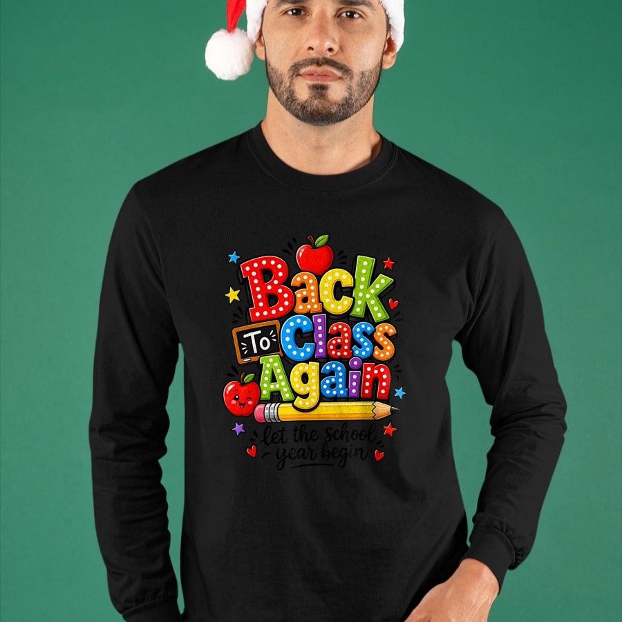 Best Student Shirt, Funny Back To School UnisexT-Shirt/Hoodie/Sweatshirt HLT00 - Back to Class Again Let The School Year Begin Back to School T-Shirt