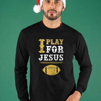 Christian Tee, Christian Faith Unisex T-Shirt/Hoodie/Sweatshirt HLT00 - I Play For Jesus, Christian Football Sports T-Shirt
