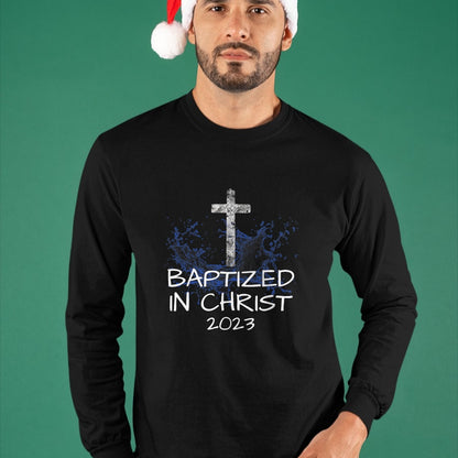 Christian Tee, Christian Faith Unisex T-Shirt/Hoodie/Sweatshirt HLT00 -  Baptized in Christ 2023 New Christian Baptism Convert Bible T-Shirt
