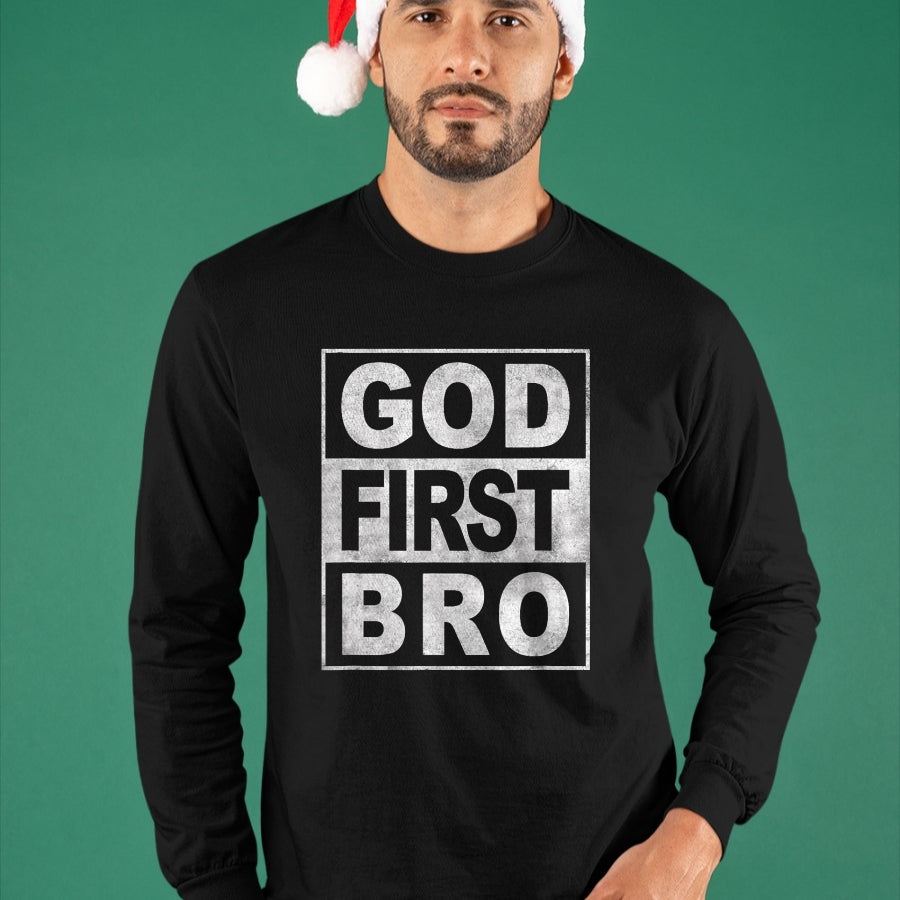 Christian Tee, Christian Faith Unisex T-Shirt/Hoodie/Sweatshirt HLT00 - GOD FIRST BRO CHRISTIAN FAITH JESUS T-Shirt