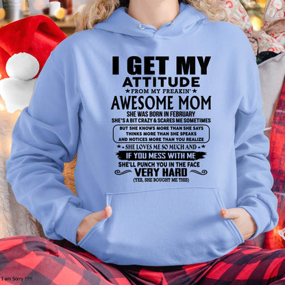 February Mom - I GET MY ATTITUDE FROM MY FREAKIN' AWESOME MOM - Gift for Son and Daughter From Mom - virgo02 (SKU-TMD-CU-02)