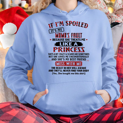 IF I'M SPOILED IT'S MY MIMI'S FAULT ♥ BECAUSE SHE TREATS ME ♥ LIKE A PRINCESS - From Grandma for granddaughter - virgo00