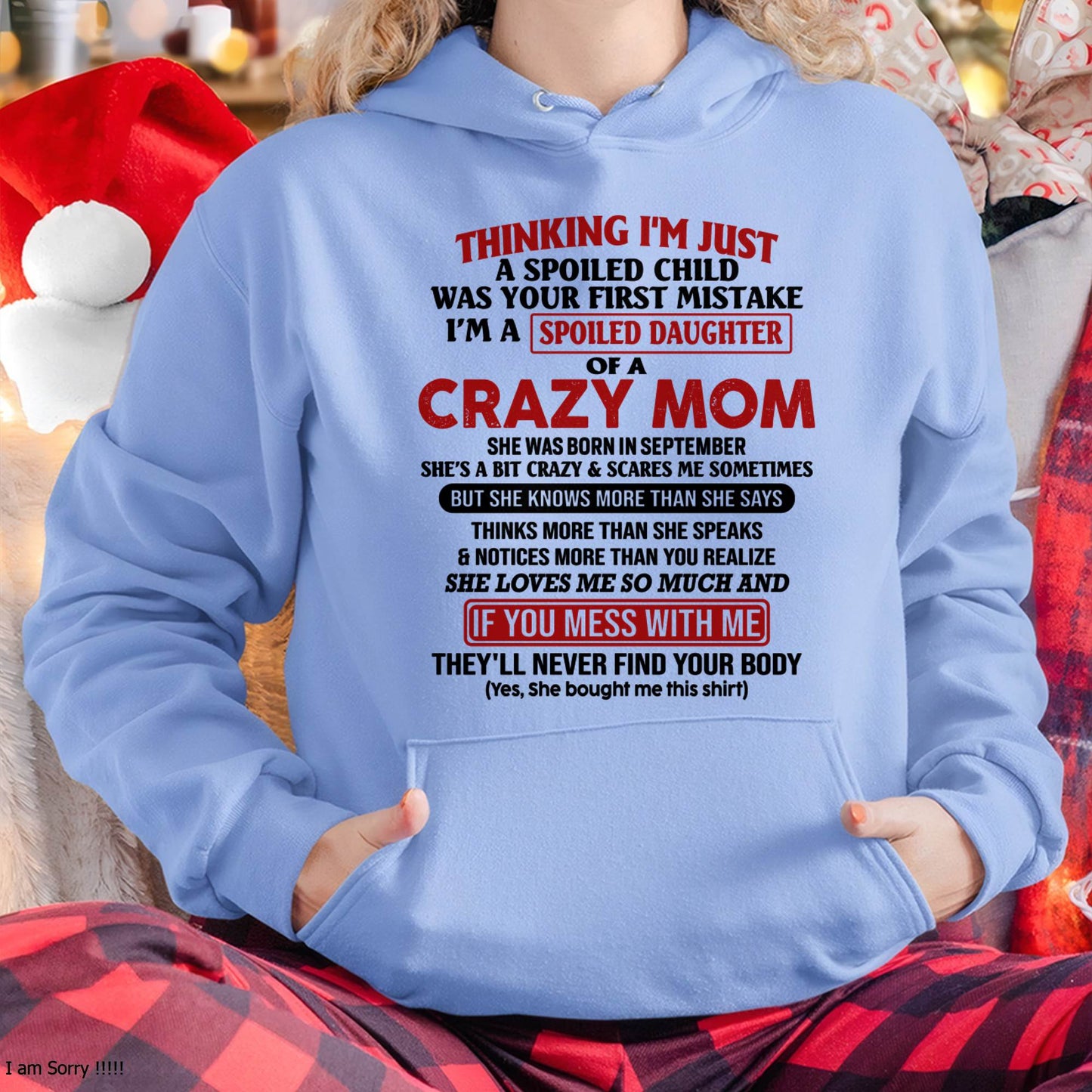September Mom - I Am Spoiled Daughter Of A Crazy Mom - Gift for Daughter From Mom - virgo09 (SKU-TMD-SPOILED-09)