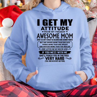 Thanks Mom - I GET MY ATTITUDE FROM MY FREAKIN' AWESOME MOM - Gift for Son and Daughter From Mom - virgo00 (SKU-TMD-CU-00)