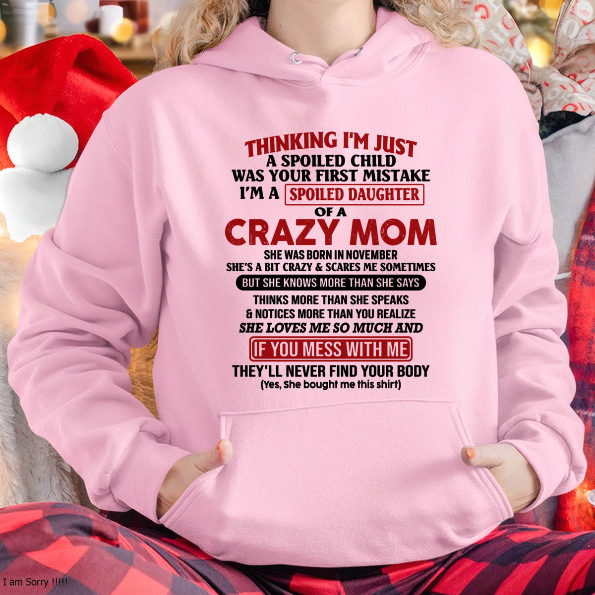 November Mom - I Am Spoiled Daughter Of A Crazy Mom - Gift for Daughter From Mom - virgo11 (SKU-TMD-SPOILED-11)
