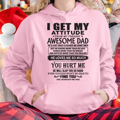 I GET MY ATTITUDE FROM MY FREAKIN' AWESOME DAD - Gift for Son and Daughter From Dad - Virgo00 (SKU-TDD-00)