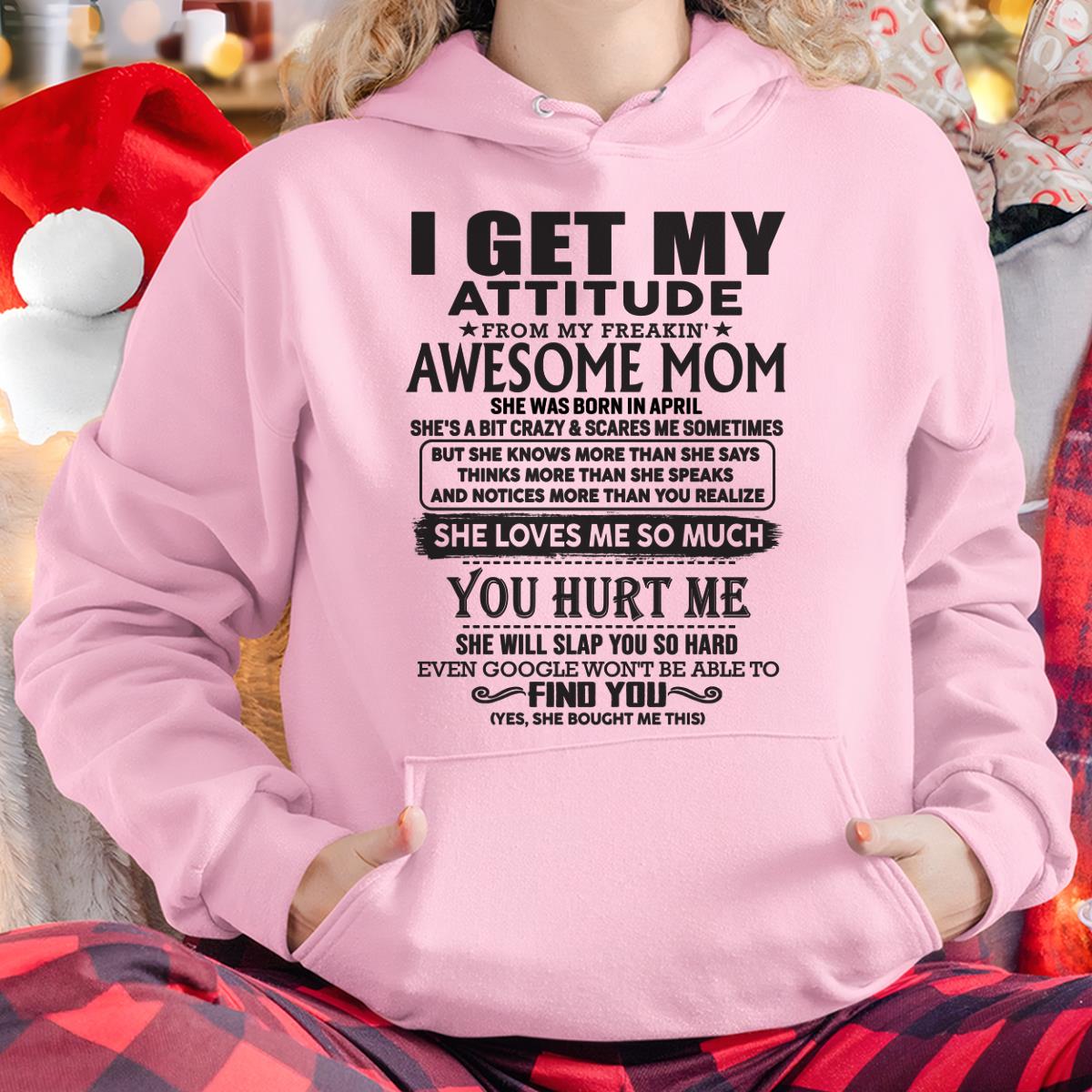 April - Thanks Mom - I GET MY ATTITUDE FROM MY FREAKIN' AWESOME MOM - Gift for Son and Daughter From Mom - virgo04 April (SKU-TMD-04)