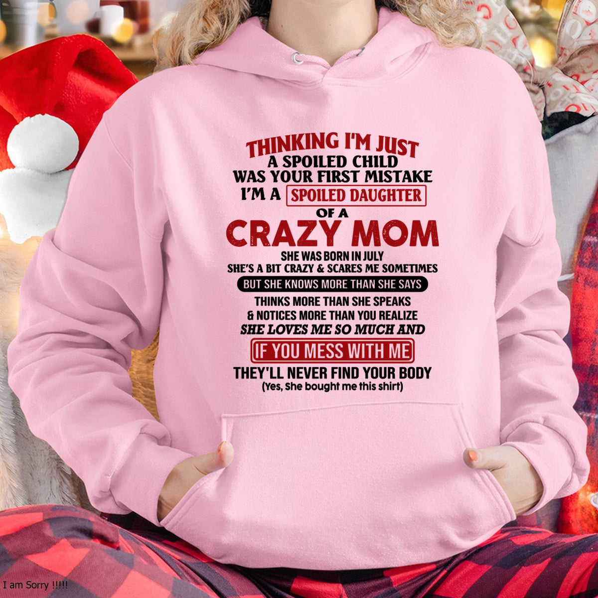 July Mom - I Am Spoiled Daughter Of A Crazy Mom - Gift for Daughter From Mom - virgo07 (SKU-TMD-SPOILED-07)