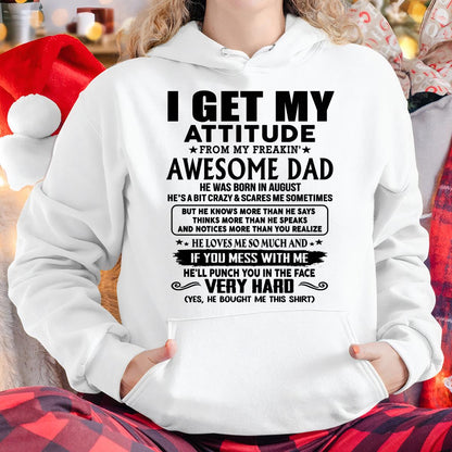 August - Thanks Dad - I GET MY ATTITUDE FROM MY FREAKIN' AWESOME DAD - Gift for Son and Daughter From Dad - Virgo08 (SKU-TDD-CU-08)