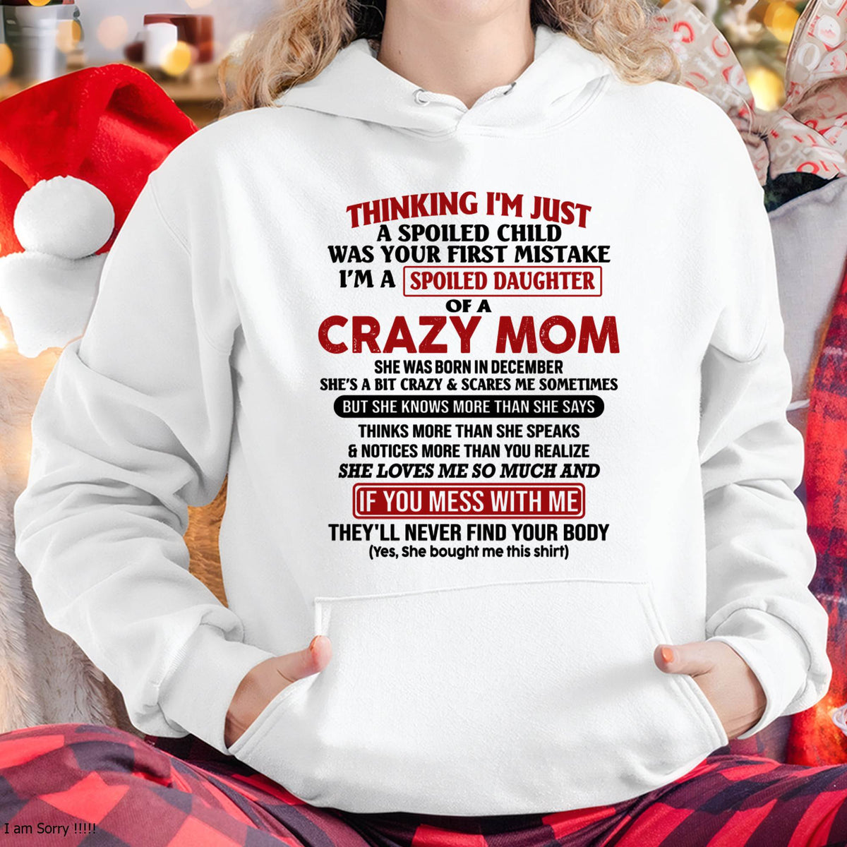 December Mom - I Am Spoiled Daughter Of A Crazy Mom - Gift for Daughter From Mom - virgo12 (SKU-TMD-SPOILED-12)