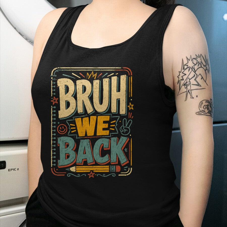Best Student Shirt, Funny Back To School UnisexT-Shirt/Hoodie/Sweatshirt HLT00 - Funny Bruh We Back to School Student Teacher Kids T-Shirt