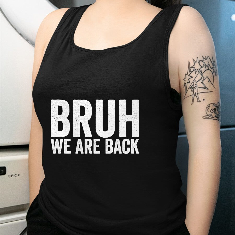 Best Student Shirt, Funny Back To School UnisexT-Shirt/Hoodie/Sweatshirt HLT00 - Bruh We are Back to School Bruh We Back T-Shirt