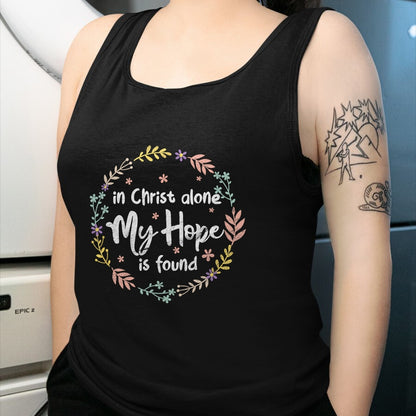 Christian Tee, Christian Faith Unisex T-Shirt/Hoodie/Sweatshirt HLT00 - In Christ Alone My Hope Is Found Christian Religious Faith T-Shirt
