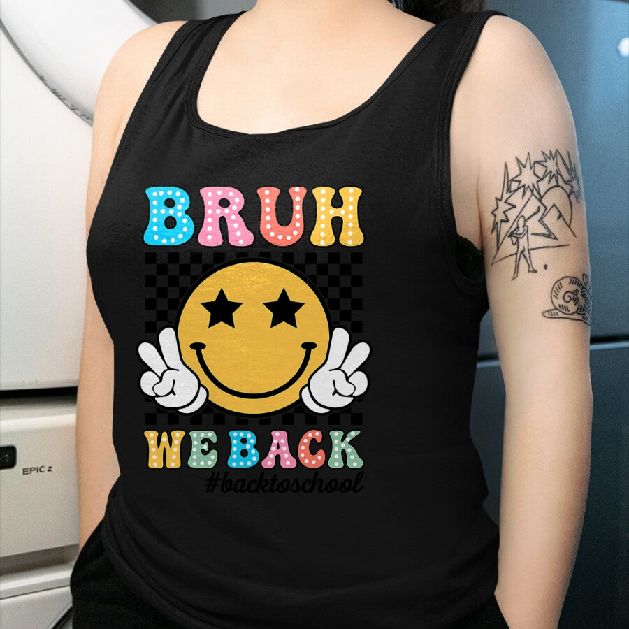 Best Student Shirt, Funny Back To School UnisexT-Shirt/Hoodie/Sweatshirt HLT00 - Bruh We Back Teachers Retro Back to School Boys Girls Kids T-Shirt