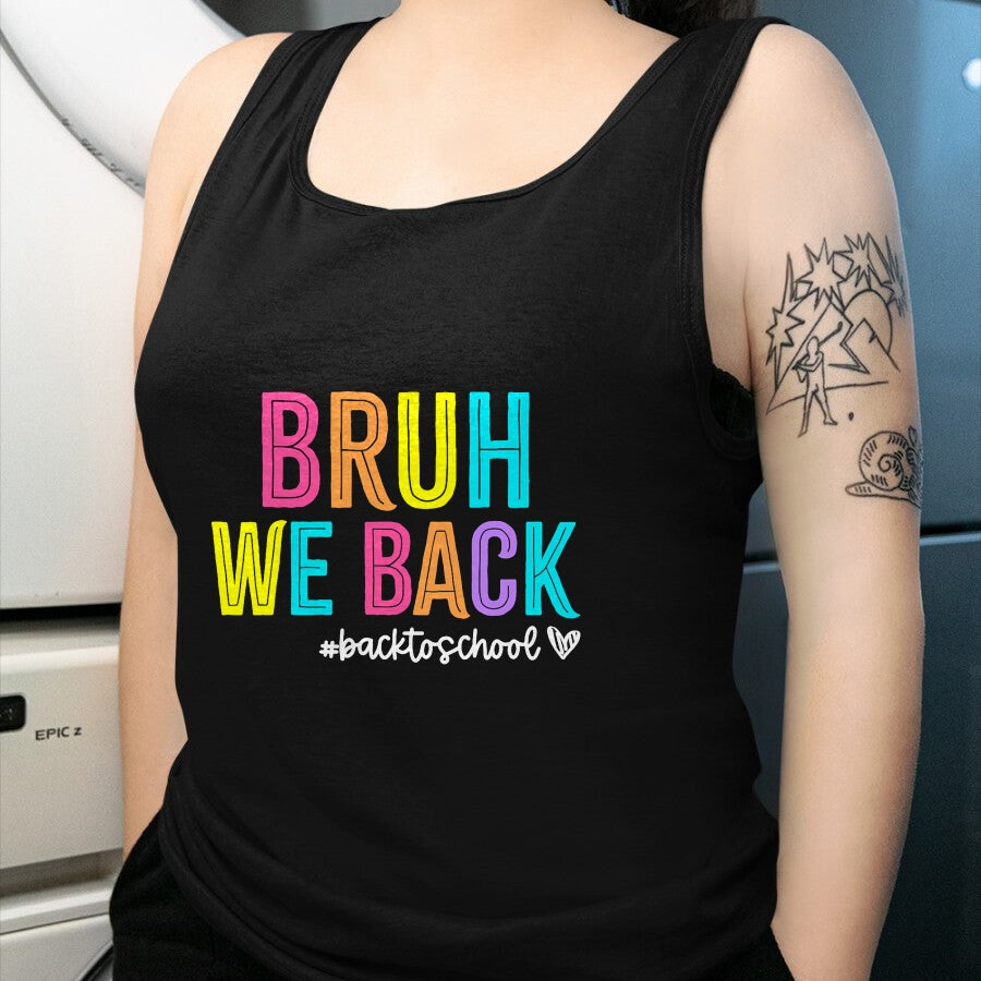 Best Student Shirt, Funny Back To School UnisexT-Shirt/Hoodie/Sweatshirt HLT00 - Bruh We Back Teachers Retro Back To School Boys Girls Kids T-Shirt (1)