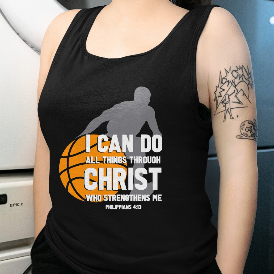Christian Tee, Christian Faith Unisex T-Shirt/Hoodie/Sweatshirt HLT00 - I Can Do All Things Through Christ Christian Basketball T-Shirt