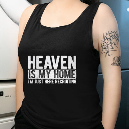 Christian Tee, Christian Faith Unisex T-Shirt/Hoodie/Sweatshirt HLT00 - Heaven Is My Home Christian Religious Jesus T-Shirt