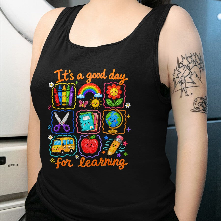 Best Student Shirt, Funny Back To School UnisexT-Shirt/Hoodie/Sweatshirt HLT00 - It_s a Good Day for Learning School Funny Back to School T-Shirt