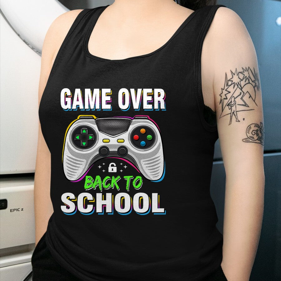 Best Student Shirt, Funny Back To School UnisexT-Shirt/Hoodie/Sweatshirt HLT00 - Game Over Back to School Shirt Funny Kids First Day School T-Shirt