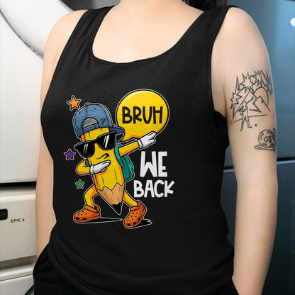 Best Student Shirt, Funny Back To School UnisexT-Shirt/Hoodie/Sweatshirt HLT00 - Bruh We Back First Day of Back to School Kids Boys Girls T-Shirt