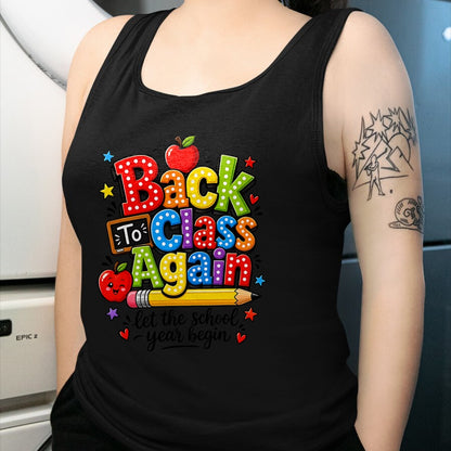 Best Student Shirt, Funny Back To School UnisexT-Shirt/Hoodie/Sweatshirt HLT00 - Back to Class Again Let The School Year Begin Back to School T-Shirt