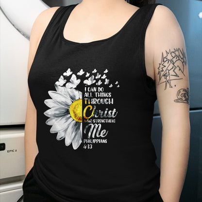 Christian Tee, Christian Faith Unisex T-Shirt/Hoodie/Sweatshirt HLT00 - I Can Do All Things Through Christ - Daisy Flower Religious T-Shirtrist - Christian Gift T-Shirt T-Shirt (Copy)