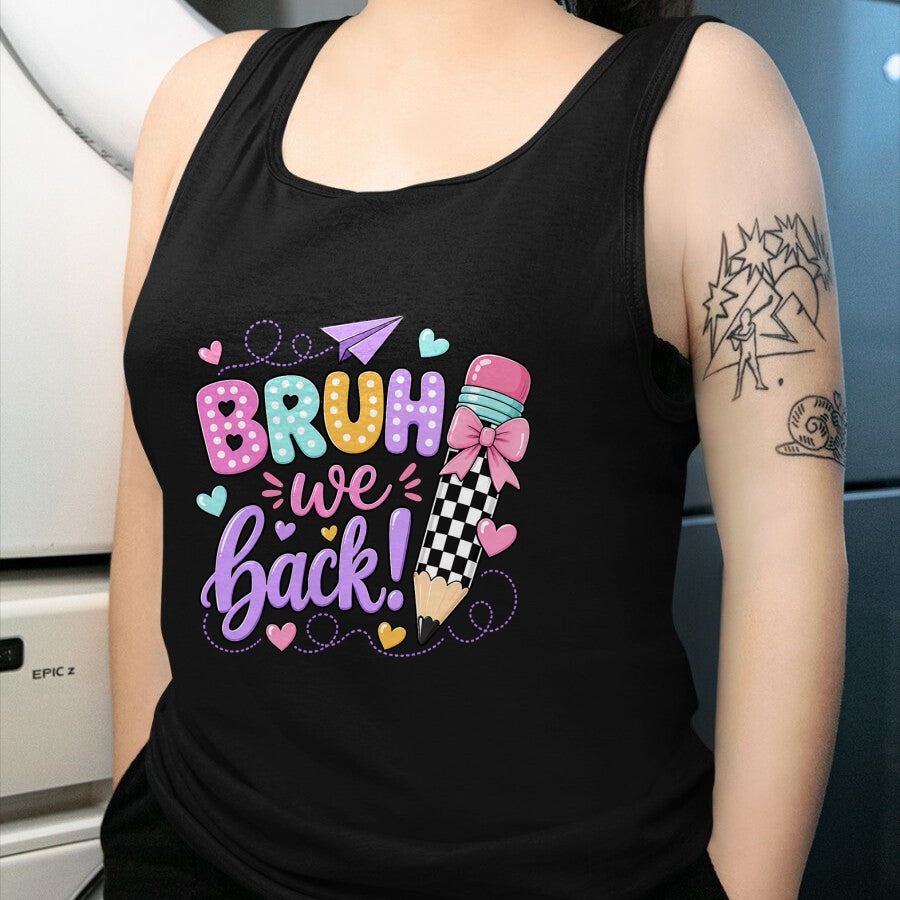 Best Student Shirt, Funny Back To School UnisexT-Shirt/Hoodie/Sweatshirt HLT00 - Back to School Bruh We Back Pencil Teacher Student Kid T-Shirt