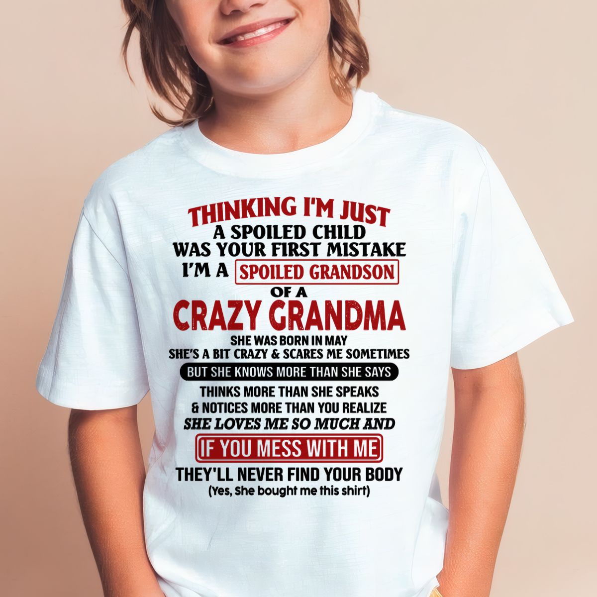 MAY - I'M A SPOILED GRANDSON OF A CRAZY GRANDMA - From Grandma - virgo05 (SKU-GMS1-NTT05)