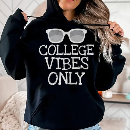 Best Student Shirt, Funny Back To School UnisexT-Shirt/Hoodie/Sweatshirt HLT00 - College Vibes Only Funny Shirts Student Back to School Gifts T-Shirt