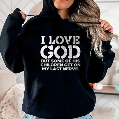 Christian Tee, Christian Faith Unisex T-Shirt/Hoodie/Sweatshirt HLT00 - I Love God But Funny Jesus Christ Religious Christian Gift T-Shirt