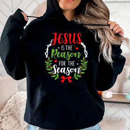 Christian Tee, Christian Faith Unisex T-Shirt/Hoodie/Sweatshirt HLT00 - Jesus is the reason for the season christian christmas T-Shirt