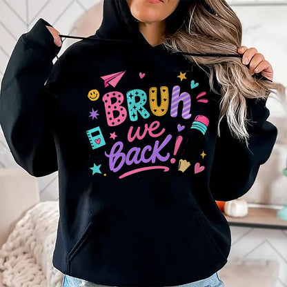 Best Student Shirt, Funny Back To School UnisexT-Shirt/Hoodie/Sweatshirt HLT00 - Bruh We Back First Day of School Funny Student Teacher Kids T-Shirt (1)