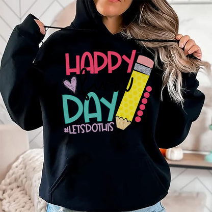 Best Student Shirt, Funny Back To School UnisexT-Shirt/Hoodie/Sweatshirt HLT00 - Happy First Day Let_s Do This Welcome Back To School T-Shirt