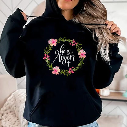 Christian Tee, Christian Faith Unisex T-Shirt/Hoodie/Sweatshirt HLT00 - He is Risen Jesus Christian Happy Easter Floral Wreath Shirt T-Shirt