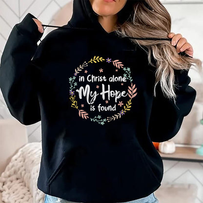 Christian Tee, Christian Faith Unisex T-Shirt/Hoodie/Sweatshirt HLT00 - In Christ Alone My Hope Is Found Christian Religious Faith T-Shirt