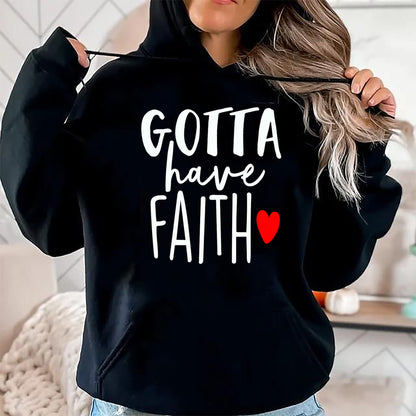 Christian Tee, Christian Faith Unisex T-Shirt/Hoodie/Sweatshirt HLT00 - Jesus Christ Catholic Christian Gotta Have Faith T-Shirt (1)