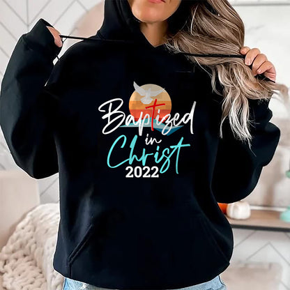 Christian Tee, Christian Faith Unisex T-Shirt/Hoodie/Sweatshirt HLT00 -  Baptized In Christ Baptism Catholic Christian Jesus T-Shirt