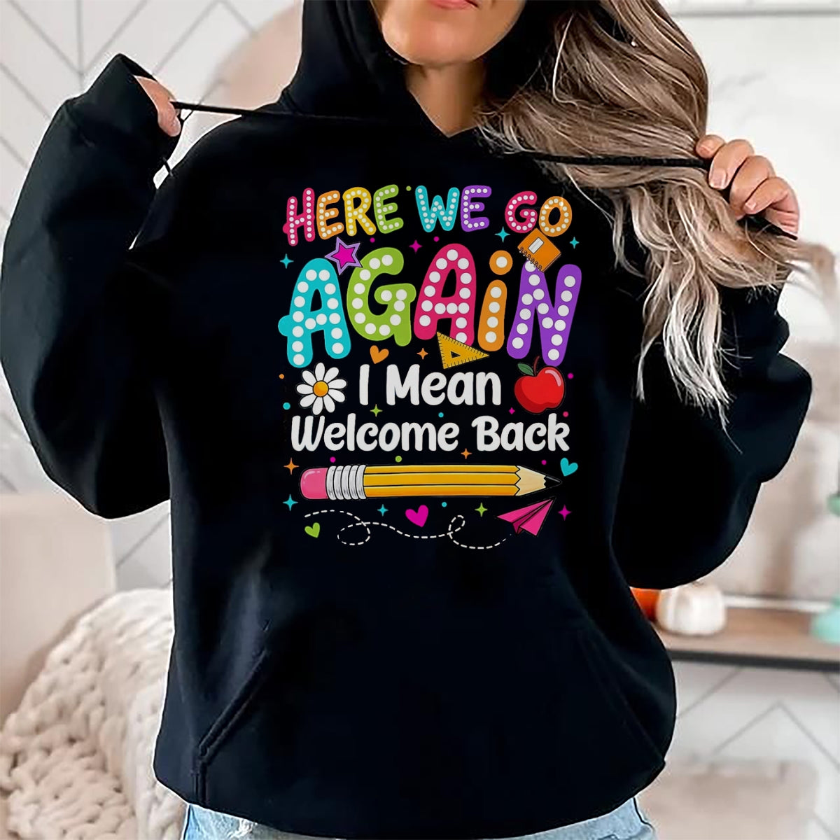 Best Student Shirt, Funny Back To School UnisexT-Shirt/Hoodie/Sweatshirt HLT00 - Back to School Here We Go Again I Mean Welcome Back T-Shirt, Men, Black, 3X-Large