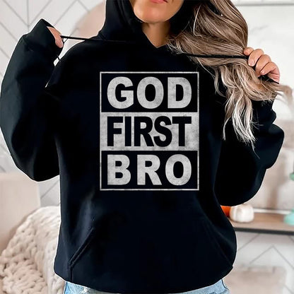 Christian Tee, Christian Faith Unisex T-Shirt/Hoodie/Sweatshirt HLT00 - GOD FIRST BRO CHRISTIAN FAITH JESUS T-Shirt