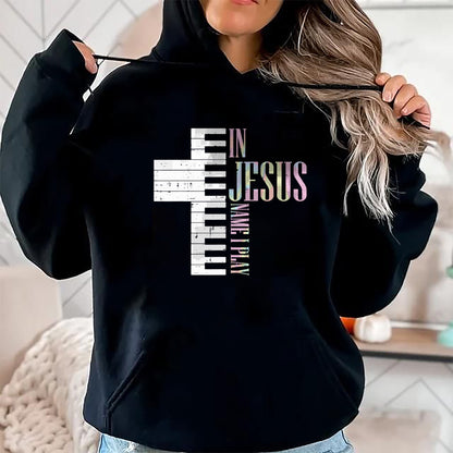 Christian Tee, Christian Faith Unisex T-Shirt/Hoodie/Sweatshirt HLT00 - Jesus Name I Play Piano Christian Pianist Men Women Kids T-Shirt
