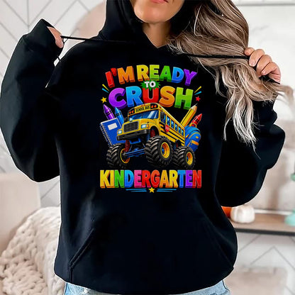 Best Student Shirt, Funny Back To School UnisexT-Shirt/Hoodie/Sweatshirt HLT00 - I_m Ready to Crush Kindergarten Back to School Boys Girls T-Shirt